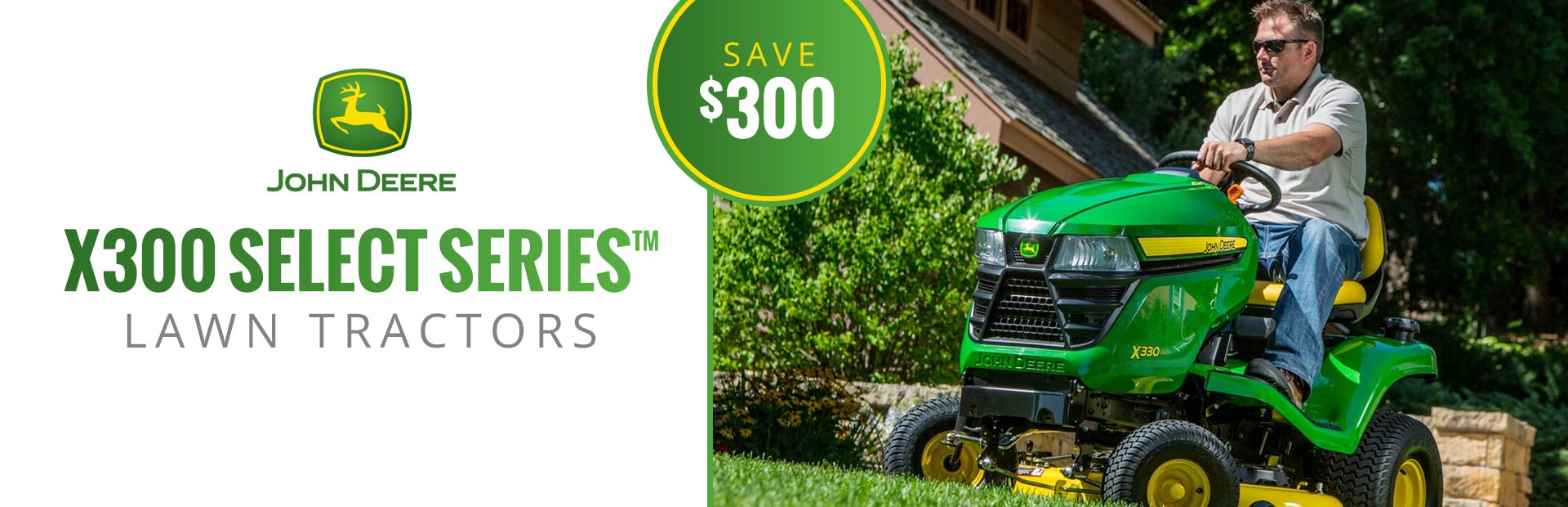 John Deere: X300 Select Series™ Lawn Tractors - Save $300
